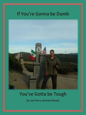 cover image of If You're Gonna be Dumb You've Gotta be Tough